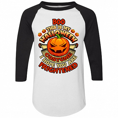 Boo This Is My Halloween Costume I Hope You Are Frightened Pumpkin 3/4 Raglan Jersey Shirt - Baseball Tee