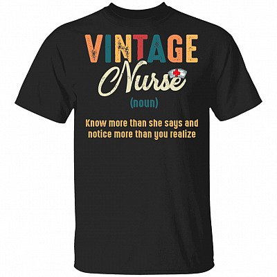 Vintage Nurse Knows More Than She Says T-Shirt