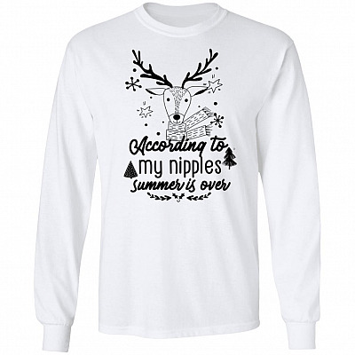 According To My Nipples Summer Is Over Funny Winter Christmas Hoodie - Long Sleeve - Sweatshirt