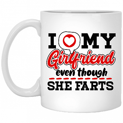 I Love My Girlfriend Even Though She Farts Matching Mugs Funny Coffee Mug - Travel Mug - Water Bottle