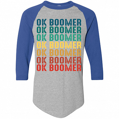 Ok Boomer Raglan Jersey Shirt - Have A Terrible Day Funny Okay Boomer Millennial Meme Baseball Tee