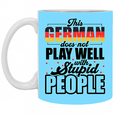 This German Does Not Play Well With Stupid People Coffee Mug - Beer Stein - Water Bottle - Color Changing Mug