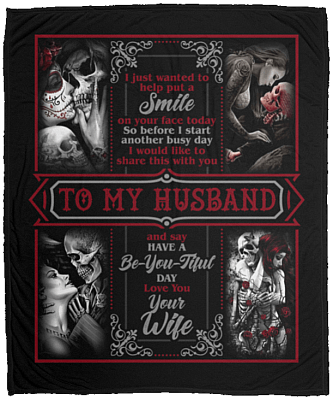 To My Husband I Just Wanted To Help Put A Smile On Your Face Today Fleece Blanket - Premium Sherpa Blanket