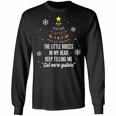 The Little Voices In My Head Keep Telling Me Get More Guitars Christmas Hoodie-Sweatshirt - Long Sleeve Shirt