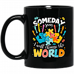 Someday Soon Autism I'll Change The World Ceramic Coffee Mug