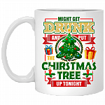 Might Get Drunk and Put The Christmas Tree Up Tonight Ceramic Coffee Mug - Water Bottle - Color Changing Mug