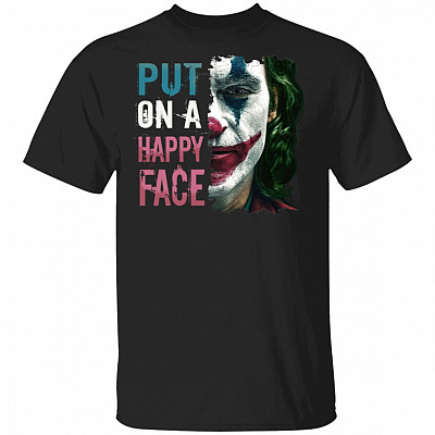 Put On A Happy Face T-Shirt