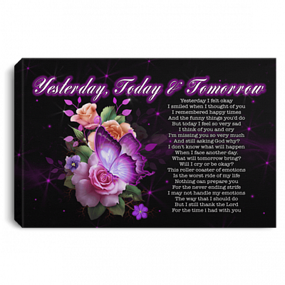 Yesterday Today And Tomorrow Yesterday I Felt Okay I Smiled When I Thought Of You Framed Canvas - Unframed Poster