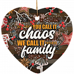You Call It Chaos We Call It Family Keepsake - Holiday Flat - Porcelain Ceramic Circle Ornament