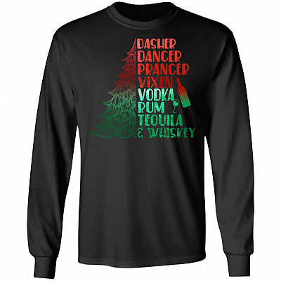 Dasher Dancer Prancer Vixen Vodka Rum Tequila Whiskey Christmas Hoodie - Sweatshirt - Long Sleeve Shirt