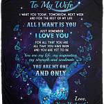 My Wife I Want You Today Tomorrow Next Week and For The Rest Of My Life Fleece Blanket - Premium Sherpa Blanket