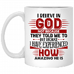 I Believe In God How Amazing He Is Ceramic Coffee Mug - Water Bottle - Color Changing Mug