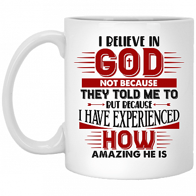 I Believe In God How Amazing He Is Ceramic Coffee Mug - Water Bottle - Color Changing Mug
