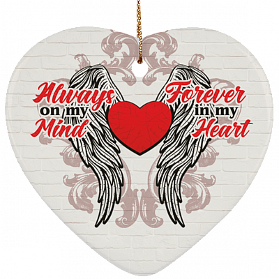 Always On My Mind Forever In My Heart Ornament Keepsake - Flat Heart Porcelain Ceramic Ornament