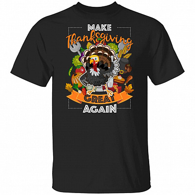 Make Thanksgiving Great Again Trump Turkey T-Shirt