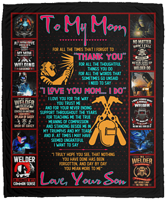To My Mom For All The Times That I Forgot To Thank You Your Welder Son Fleece Blanket - Premium Sherpa Blanket