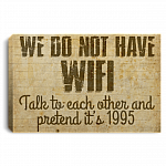 Do Not Have Wifi Talk To Each Other and Pretend It's 1995 Framed Canvas Prints - Unframed Poster - Wall Art