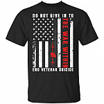 Do Not Give In To The War Within End Veteran Suicide American Flag T-Shirt