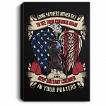 Some Fathers Never Get To See Their Children Again Gallery Wrapped Framed Canvas Prints - Unframed Poster