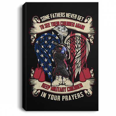 Some Fathers Never Get To See Their Children Again Gallery Wrapped Framed Canvas Prints - Unframed Poster