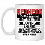 Redhead Is The Sweetest Most Beautiful Loving Amazing Coffee Mug - Beer Stein - Water Bottle