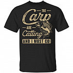 The Carp Are Calling And I Must Go T-Shirt - Vintage Fishing Shirt