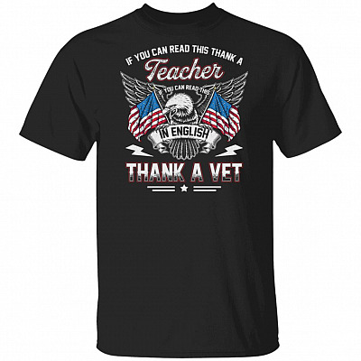 If You Can Read This Thank A Teacher If You Can Read This In English Thank A-Vet T-Shirt - Veteran Shirt