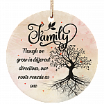 Family Though We Grow In Different Directions Our Roots Remain As One Flat Circle Porcelain Ceramic Ornament Keepsake