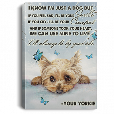 I Know I'm Just A Dog Gallery Wrapped Framed Canvas Prints - Unframed Poster - Home Decor Wall Art