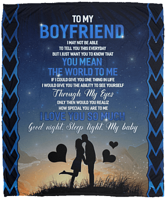 To My Boyfriend I May Not Be Able to Tell You Fleece Blanket - Premium Sherpa Blanket