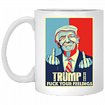 Fuck Your Feelings Funny Trump 2020 Ceramic Coffee Mug - Beer Stein - Water Bottle - Color Changing Mug