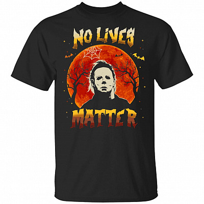 No Live Matter Michael Halloween Red Moon Myers T-Shirt