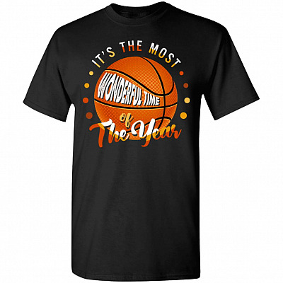 Funny Basketball It's The Most Wonderful Time Of The Year T-Shirts