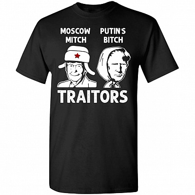 Funny Political Traitors Moscow Mitch Putin's Bitch Anti Donald Trump Impeach T-Shirt