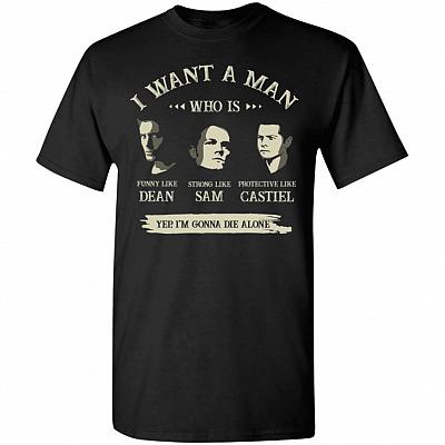 I Want A Man Who Is Funny Strong And Protective T-Shirt