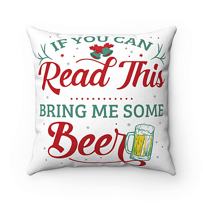 If You Can Read This Bring Me Some Beer Throw Pillow - Decorative Pillow - Indoor Outdoor Cushion