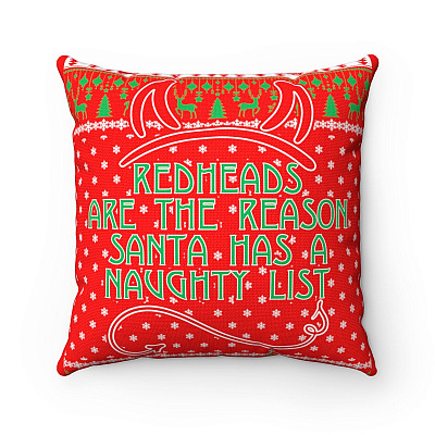 Redheads Are The Reason Santa Has A Naughty List Throw Pillow - Decorative Pillow - Indoor Outdoor Cushion