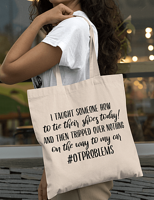 Alternative view of I Taught Someone How to Tie Their Shoes Today Otproblems Canvas Tote Bag - Shoulder Bag