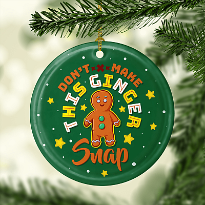 Alternative view of Don't Make This Ginger Snap Christmas Ornament Keepsake - Holiday Flat Circle Ornament