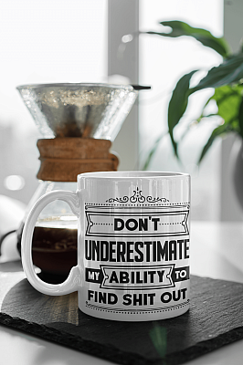 Alternative view of Don't Underestimate My Ability To Find Shit Out Coffee Mug - Beer Stein - Water Bottle