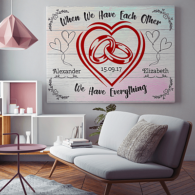 Alternative view of When We Have Each-Other We Have Everything Personalized Gallery Wrapped Framed Canvas Prints-Unframed Poster