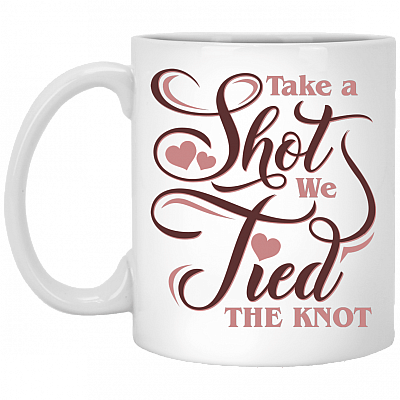 Take A Shot We Tied The Knot Ceramic Coffee Mug - Beer Stein -Water Bottle - Color Changing Mug
