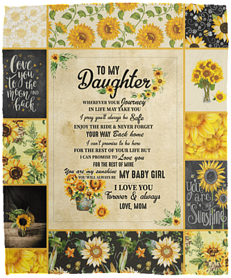 To My Daughter Wherever Your Journey In Life May Take You Fleece Blanket