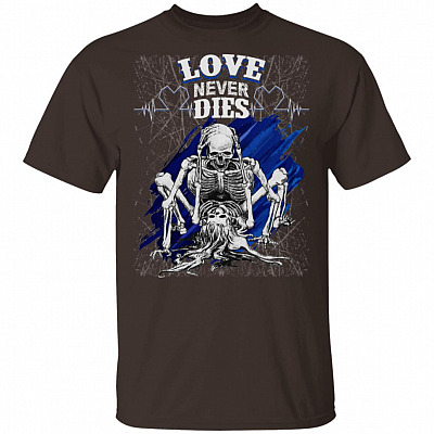 Love Never Dies T-Shirt - Love T-Shirt