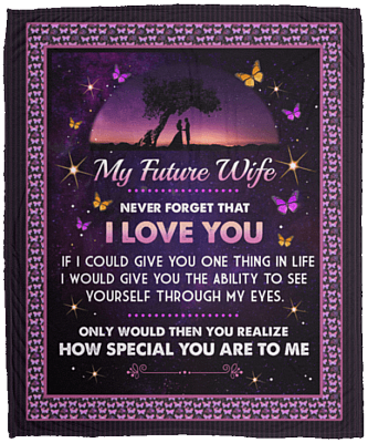 My Future Wife Never Forget That I Love You Fleece Blanket - Premium Sherpa Blanket - Woven Blanket
