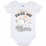 Please Pass Me To Nana Baby Onesie - Baby Infant Bodysuit