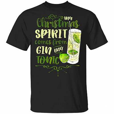 My Christmas Spirit Comes From Gin And Tonic T-Shirt - Funny Christmas Shirt
