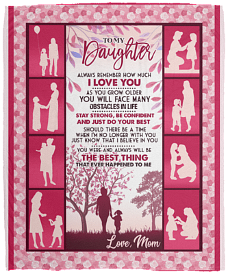 To My Daughter Always Remember How Much I Love You Fleece Blanket - Premium Sherpa Blanket - Woven Blanket