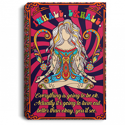 Inhale Exhale Everything Is Going to Be Ok Framed Canvas Prints - Unframed Poster - Home Decor Wall Art