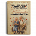 So Today My World It Smiles Your Hand In Mine We Walk The Miles Framed Canvas Prints - Unframed Poster